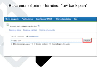Buscamos el primer término: “low back pain”
 