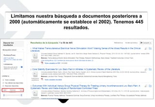 Limitamos nuestra búsqueda a documentos posteriores a
2000 (automáticamente se establece el 2002). Tenemos 445
resultados.
 