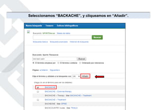 Seleccionamos “BACKACHE”, y cliqueamos en “Añadir”.
 
