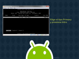 Elige el tipo Primary
y presiona Intro.
 