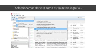 Seleccionamos Harvard como estilo de bibliografía…
 