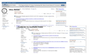 Filtro: Review
Y estos son los resultados finales
 