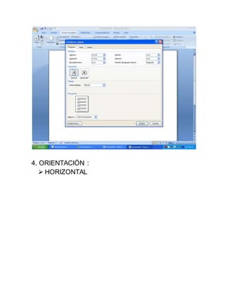 4. ORIENTACIÓN :
 HORIZONTAL
 