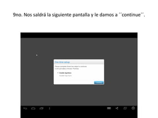 9no. Nos saldrá la siguiente pantalla y le damos a ´´continue´´.
 
