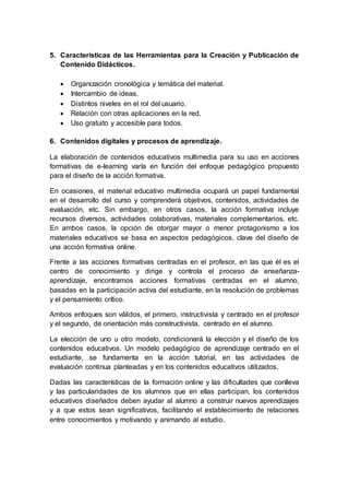 5. Características de las Herramientas para la Creación y Publicación de
Contenido Didácticos.
 Organización cronológica ...