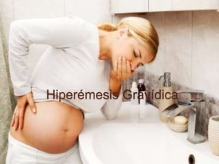 Hiperémesis Gravídica 
 