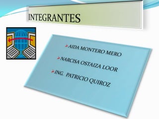 INTEGRANTES ,[object Object]