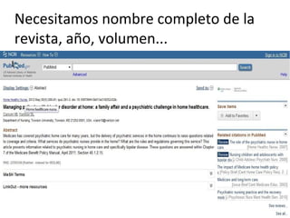 Necesitamos nombre completo de la
revista, año, volumen...

 