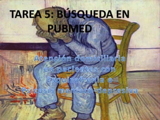 TAREA 5: BÚSQUEDA EN
PUBMED

 