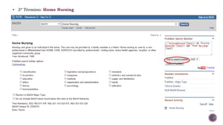 • 3º Término: Home Nursing
 