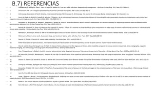 B.7) REFERENCIAS• 1. Anakwenze OA, Milby AH, Gans I, Stern JJ, Levin LS, Wapner KL. Foot and ankle infections: diagnosis and management. J Am Acad Orthop Surg. 2012 Nov;20(11):684–93.
• 2. Annaswamy TM, Li H-Y. Atypical presentations of common peroneal neuropathy. PM R. 2012 Jun;4(6):462–5.
• 3. Arthroscopy Association of North America., International Society of Arthroscopy KS. Arthroscopy : the journal of arthroscopic &amp; related surgery. W.B. Saunders Co;
• 4. Aurich M, Bedi HS, Smith PJ, Rolauffs B, Mückley T, Clayton J, et al. Arthroscopic treatment of osteochondral lesions of the ankle with matrix-associated chondrocyte implantation: early clinical and
magnetic resonance imaging results. Am J Sports Med. 2011 Feb;39(2):311–9.
• 5. Baumbach SF, Braunstein M, Seeliger F, Borgmann L, Böcker W, Polzer H. Ankle dorsiflexion: what is normal? Development of a decision pathway for diagnosing impaired ankle dorsiflexion and M.
gastrocnemius tightness. Arch Orthop Trauma Surg. 2016 Sep;136(9):1203–11.
• 6. Beazell JR, Grindstaff TL, Sauer LD, Magrum EM, Ingersoll CD, Hertel J. Effects of a proximal or distal tibiofibular joint manipulation on ankle range of motion and functional outcomes in individuals with
chronic ankle instability. J Orthop Sports Phys Ther. 2012 Feb;42(2):125–34.
• 7. Berkowitz Y, Mushtaq N, Amiras D. MRI of the tibioastragalus anticus of Gruber muscle: a rare accessory muscle and normal anatomical variant. Skeletal Radiol. 2016 Jun;45(6):847–9.
• 8. Bitterman A, Alland J, Lin J, Lee S. Assessment steps and treatment tips for ankle arthritis. J Fam Pract. 2017 May;66(5):288–92.
• 9. Bouché RT, Richie D, Garrick JG. Lateral ankle instability. Foot Ankle Spec. 2013 Jun;6(3):206–13.
• 10. British Association of Sports Sciences., International Society for Advancement of Kinanthropometry. Journal of sports sciences. Taylor Francis Health Sciences;
• 11. Cho JH, Lee DH, Song HK, Bang JY, Lee KT, Park YU. Value of stress ultrasound for the diagnosis of chronic ankle instability compared to manual anterior drawer test, stress radiography, magnetic
resonance imaging, and arthroscopy. Knee Surg Sports Traumatol Arthrosc. 2016 Apr;24(4):1022–8.
• 12. Croy T, Koppenhaver S, Saliba S, Hertel J. Anterior talocrural joint laxity: diagnostic accuracy of the anterior drawer test of the ankle. J Orthop Sports Phys Ther. 2013 Dec;43(12):911–9.
• 13. de Leeuw PAJ, Golanó P, Blankevoort L, Sierevelt IN, van Dijk CN. Identification of the superficial peroneal nerve: Anatomical study with surgical implications. Knee Surg Sports Traumatol Arthrosc. 2016
Apr;24(4):1381–5.
• 14. Disanto TJ, Swanik CB, Swanik KA, Straub SJ, Needle AR. Concurrent Validity of the Anterior Drawer Test and an Arthrometer in Evaluating Ankle Laxity. Athl Train Sport Heal Care. 2011 Jan 1;3(1):15–
20.
• 15. Dunlap BJ, Ferkel RD, Applegate GR. The "LIFT" lesion: lateral inverted osteochondral fracture of the talus. Arthroscopy. 2013 Nov;29(11):1826–33.
• 16. Goryachev Y, Debbi EM, Haim A, Wolf A. The effect of manipulation of the center of pressure of the foot during gait on the activation patterns of the lower limb musculature. J Electromyogr Kinesiol.
2011 Apr;21(2):333–9.
• 17. Horn PL, Price MC, Van Aman SE. Orthopaedic trauma: pilon fractures. Orthop Nurs. 30(5):293-8-300.
• 18. Junge T, Balsnes S, Runge L, Juul-Kristensen B, Wedderkopp N. Single leg mini squat: an inter-tester reproducibility study of children in the age of 9-10 and 12-14 years presented by various methods of
kappa calculation. BMC Musculoskelet Disord. 2012 Oct 19;13:203.
• 19. Kellett JJ. The clinical features of ankle syndesmosis injuries: a general review. Clin J Sport Med. 2011 Nov;21(6):524–9.
• 20. Kim J-W, Kwon Y, Kim Y-M, Chung H-Y, Eom G-M, Jun J-H, et al. Analysis of lower limb bradykinesia in Parkinson’s disease patients. Geriatr Gerontol Int. 2012 Apr;12(2):257–64.
 