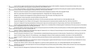 • 21. Lee KT, Park YU, Jegal H, Park JW, Choi JP, Kim JS. New method of diagnosis for chronic ankle instability: comparison of manual anterior drawer test, stress
radiography and stress ultrasound. Knee Surg Sports Traumatol Arthrosc. 2014 Jul;22(7):1701–7.
• 22. Lin C-Y, Shau Y-W, Wang C-L, Chai H-M, Kang J-H. Quantitative evaluation of the viscoelastic properties of the ankle joint complex in patients suffering from ankle
sprain by the anterior drawer test. Knee Surg Sports Traumatol Arthrosc. 2013 Jun;21(6):1396–403.
• 23. Messerli B, Harrast M. Evaluation and treatment of anterolateral ankle impingement syndrome. PM R. 2011 Aug;3(8):776–80.
• 24. Mohr EG. Proper body mechanics from an engineering perspective. J Bodyw Mov Ther. 2010 Apr;14(2):139–51.
• 25. Mulligan EP. Evaluation and management of ankle syndesmosis injuries. Phys Ther Sport. 2011 May;12(2):57–69.
• 26. National Athletic Trainers Association. Journal of athletic training. UMI; 1997.
• 27. Papaliodis DN, Vanushkina MA, Richardson NG, DiPreta JA. The foot and ankle examination. Med Clin North Am. 2014 Mar;98(2):181–204.
• 28. Parasher RK, Nagy DR, Em AL, Phillips HJ, Mc Donough AL. Clinical measurement of mechanical ankle instability. Man Ther. 2012 Oct;17(5):470–3.
• 29. Passmore E, Sangeux M. Improving repeatability of setting volume origin and coordinate system for 3D gait analysis. Gait Posture. 2014 Feb;39(2):831–3.
• 30. Pertille A, Macedo AB, Dibai Filho AV, Rêgo EM, Arrais LD de F, Negri JR, et al. Immediate effects of bilateral grade III mobilization of the talocrural joint on the balance
of elderly women. J Manipulative Physiol Ther. 2012 Sep;35(7):549–55.
• 31. Qureshi AA, Ibrahim T, Rennie WJ, Furlong A. Dynamic ultrasound assessment of the effects of knee and ankle position on Achilles tendon apposition following acute
rupture. J Bone Joint Surg Am. 2011 Dec 21;93(24):2265–70.
• 32. Ruhlen RL, Snider EJ, Sargentini NJ, Worthington BD, Singh VK, Pazdernik VK, et al. Influence of manual therapy on functional mobility after joint injury in a rat model.
J Am Osteopath Assoc. 2013 Oct;113(10):738–52, e48-9.
• 33. Russell TG, Blumke R, Richardson B, Truter P. Telerehabilitation mediated physiotherapy assessment of ankle disorders. Physiother Res Int. 2010 Sep;15(3):167–75.
• 34. Ryan LP, Hills MC, Chang J, Wilson CD. The lambda sign: a new radiographic indicator of latent syndesmosis instability. Foot ankle Int. 2014 Sep;35(9):903–8.
• 35. Sayeed Y, Finnoff JT, Pawlina W, Smith J. Atypical anomalous peroneal (fibularis) tendon: potential pitfall in musculoskeletal sonography. J Ultrasound Med. 2011
May;30(5):710–3.
• 36. Schaefer JL, Sandrey MA. Effects of a 4-week dynamic-balance-training program supplemented with Graston instrument-assisted soft-tissue mobilization for chronic
ankle instability. J Sport Rehabil. 2012 Nov;21(4):313–26.
• 37. Scheyerer MJ, Helfet DL, Wirth S, Werner CML. Diagnostics in suspicion of ankle syndesmotic injury. Am J Orthop (Belle Mead NJ). 2011 Apr;40(4):192–7.
• 38. Schneider W, Jurenitsch S. Normative data for the American Orthopedic Foot and Ankle Society ankle-hindfoot, midfoot, hallux and lesser toes clinical rating system.
Int Orthop. 2016 Feb;40(2):301–6.
• 39. Shore BJ, Kramer DE. Management of Syndesmotic Ankle Injuries in Children and Adolescents. J Pediatr Orthop. 2016 Jun;36 Suppl 1:S11-4.
 