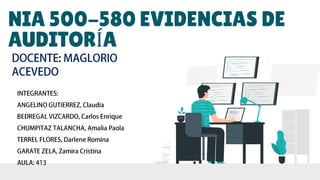 NIA 500-580 EVIDENCIAS DE
AUDITORÍA
 