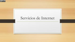 Servicios de Internet
 