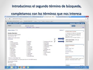 Introducimos el segundo término de búsqueda,

completamos con los términos que nos interesa




                           1º
                           2º
 