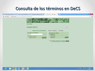 Consulta de los términos en DeCS
 