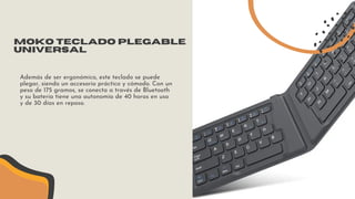 Además de ser ergonómico, este teclado se puede
plegar, siendo un accesorio práctico y cómodo. Con un
peso de 175 gramos, ...
