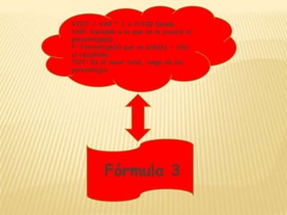 VTOT = VAR * 1 ± P/100 Donde,VAR: Variable a la que se le sacará el porcentaje(s).P: Porcentaje(s) que se pide(n) - sólo el resultado.TOT: Es el valor total, luego de los porcentajes.Fórmula 3