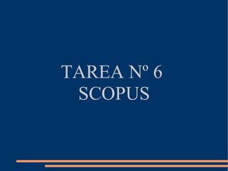 TAREA Nº 6  SCOPUS 
