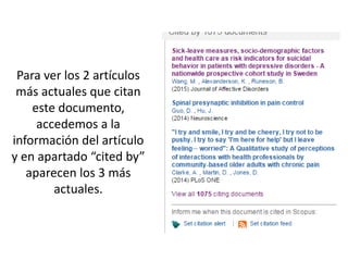 Para ver los 2 artículos
más actuales que citan
este documento,
accedemos a la
información del artículo
y en apartado “cited by”
aparecen los 3 más
actuales.
 