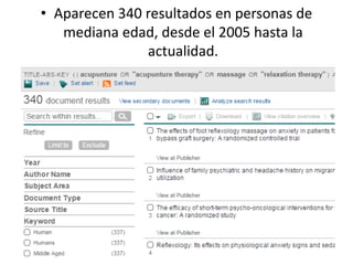 • Aparecen 340 resultados en personas de
mediana edad, desde el 2005 hasta la
actualidad.
 