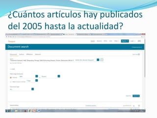 ¿Cuántos artículos hay publicados
del 2005 hasta la actualidad?
 