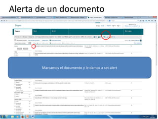 Alerta de un documento
Marcamos el documento y le damos a set alert
Marcamos el documento y le damos a set alert
 