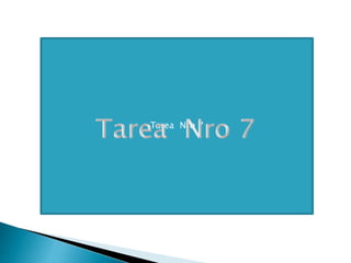 Tarea Nro 7
 