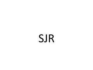 SJR
 
