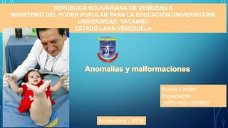 REPÚBLICA BOLIVARIANA DE VENEZUELA
MINISTERIO DEL PODER PUPULAR PARA LA EDUCACIÓN UNIVERSITARIA
UNIVERSIDAD YACAMBÚ
ESTADO LARA-VENEZUELA
Eudys Farfán
Expediente:
HPS-162-.00049V
Noviembre , 2016
 