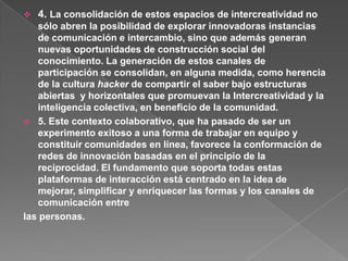 iv. Usuarios de Internet cuyas computadoras están conectadas al proyecto de investigaciónSETI@HOME, de la Universidad de Californi (space.com).David Anderson, director de este experimento científico, utiliza un centro de informática distribuido (grid), que permite interconectar computadoras distribuidas remotamente conformando una gran supercomputadora de manera global.Esta iniciativa, impulsada por la Universidad de California, utiliza PC enlazados a Internet con el fin de analizar información procedente del espacio exterior con el fin de explorar la existencia de señales de inteligencia extraterrestre en el Universo.Anderson explica que este proyecto de investigación tiene más de 5 millones de participantes, es decir 10 veces más que el número de voluntarios que se esperó originalmente.