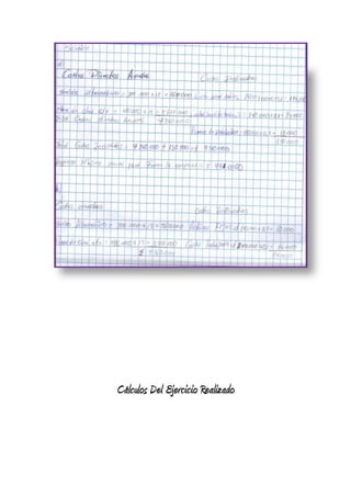 Cálculos Del Ejercicio Realizado
 