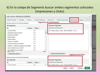 6) En la solapa de Segments buscar ambos segmentos colocados
(impresiones y clicks).
 