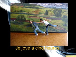 Je jove a cinqheures