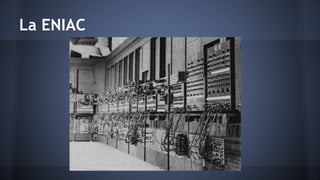 La ENIAC 
 