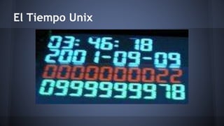 El Tiempo Unix 
 