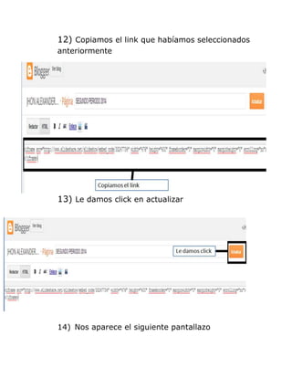 12) Copiamos el link que habíamos seleccionados
anteriormente
13) Le damos click en actualizar
14) Nos aparece el siguiente pantallazo
 