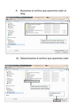 9. Buscamos el archivo que queremos subir al
blog
10. Seleccionamos el archivo que queremos subir
 