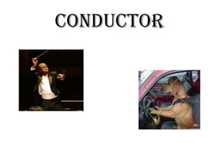 conductor