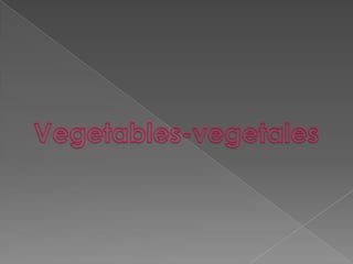 Vegetables-vegetales