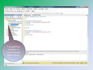Y ya podemos visualizar la nueva base de datos creada.