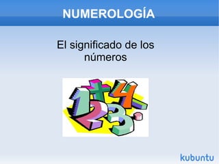 NUMEROLOGÍA El significado de los números 