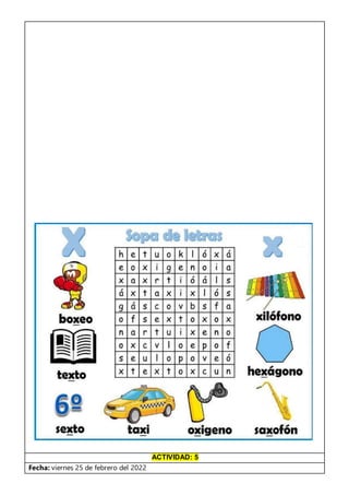 ACTIVIDAD: 5
Fecha: viernes 25 de febrero del 2022
 