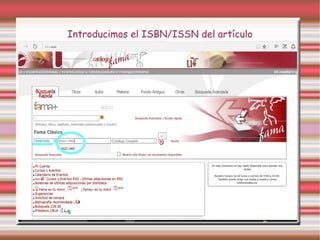 Introducimos el ISBN/ISSN del artículo
 