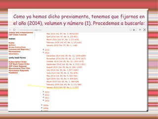 Como ya hemos dicho previamente, tenemos que fijarnos en
el año (2014), volumen y número (1). Procedemos a buscarlo:
 