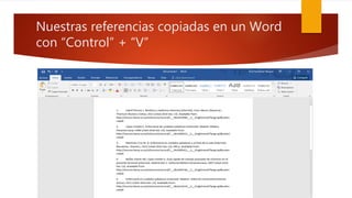 Nuestras referencias copiadas en un Word
con “Control” + “V”
 