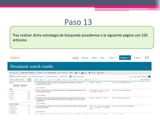 Paso 13
Tras realizar dicha estrategia de búsqueda accedemos a la siguiente página con 226
artículos.
 