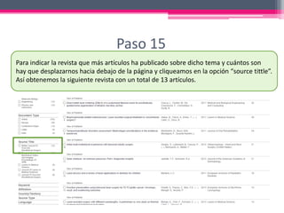 Paso 15
Para indicar la revista que más artículos ha publicado sobre dicho tema y cuántos son
hay que desplazarnos hacia debajo de la página y cliqueamos en la opción “source tittle”.
Así obtenemos la siguiente revista con un total de 13 artículos.
 