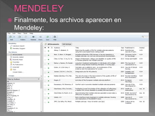  Finalmente, los archivos aparecen en
Mendeley:
 