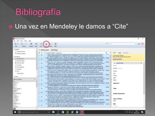  Una vez en Mendeley le damos a “Cite”
 